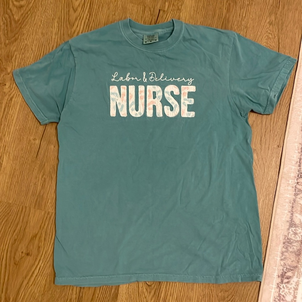 Labor and delivery nurse shirt comfort colors